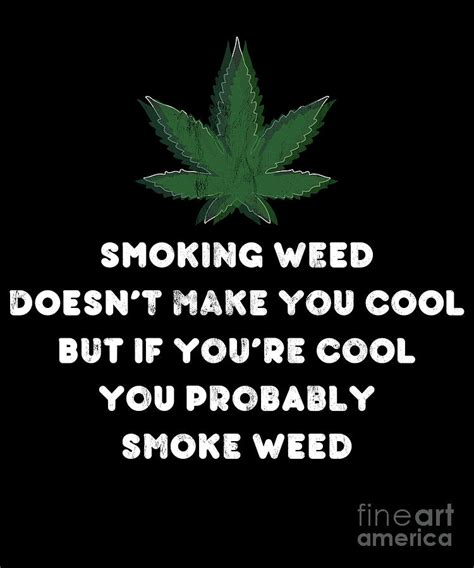 funny 420 sayings|stoner sayings black and white.